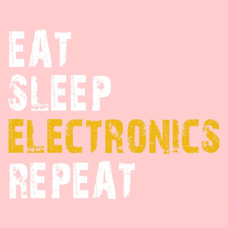 eat sleep electronics repeat