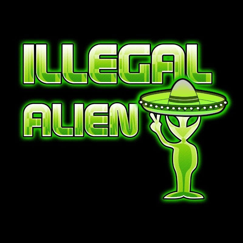 Funny Illegal Alien