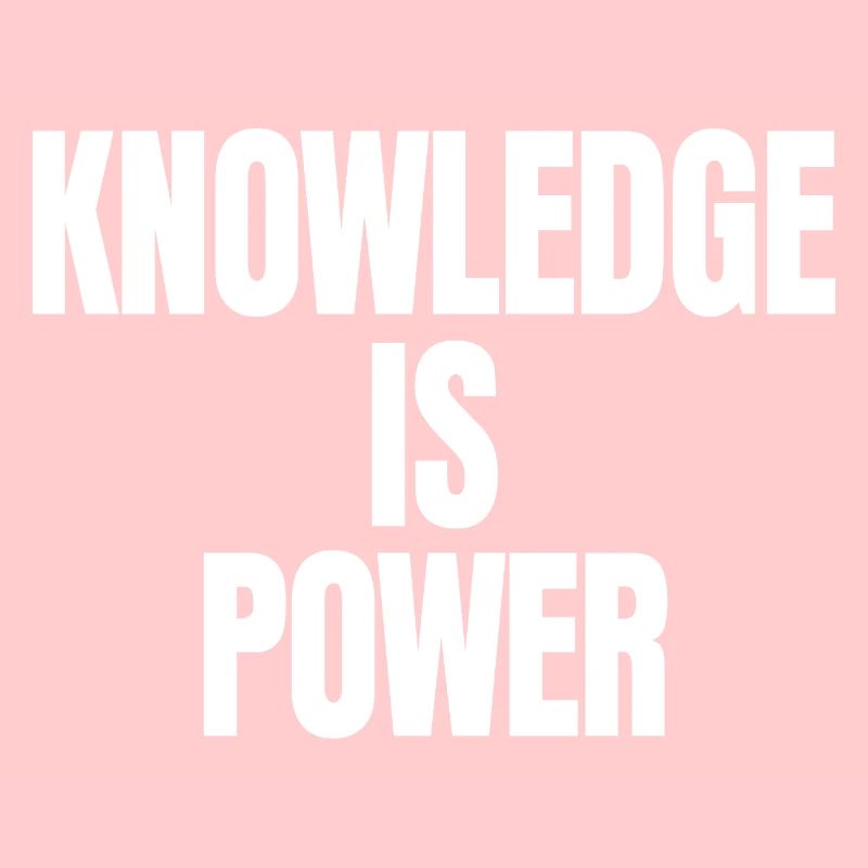 Knowledge Is Power
