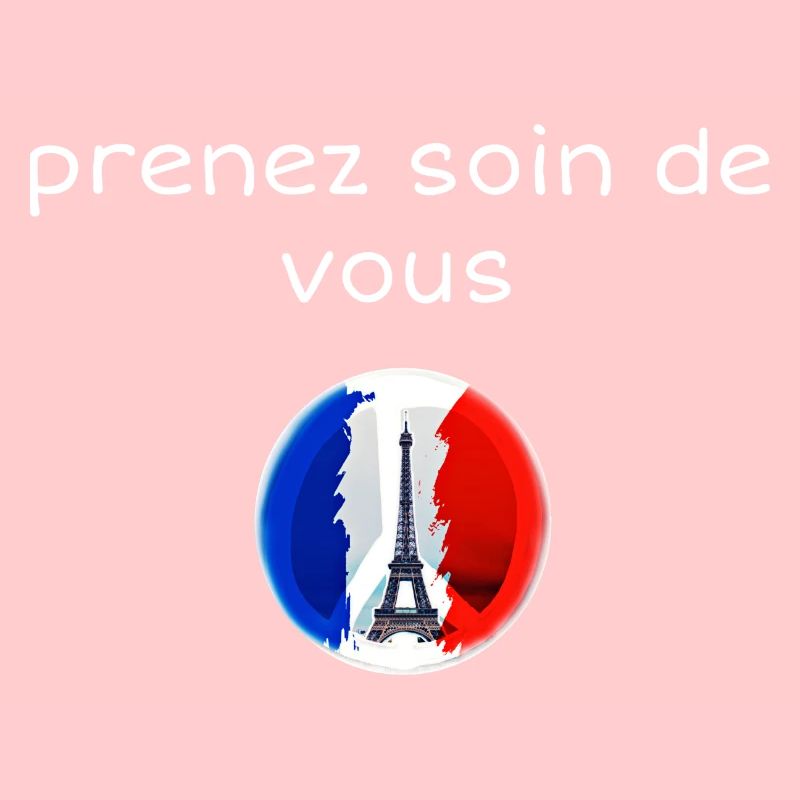 prenez soin de vous