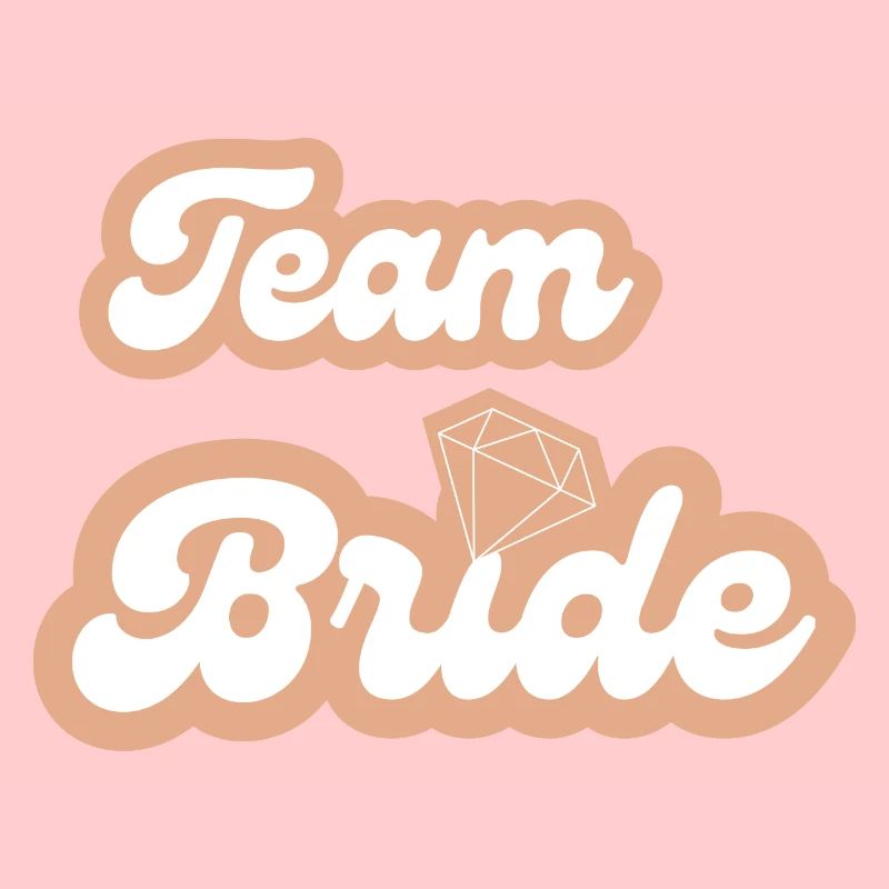 Team bride