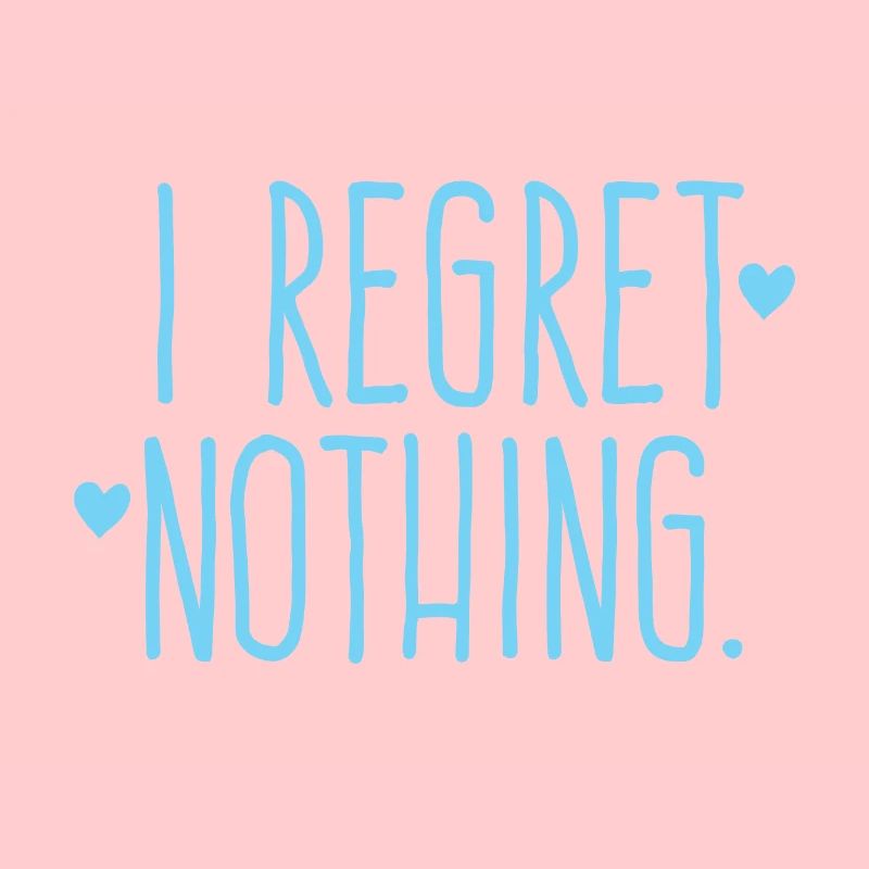 Ich bereue nichts!