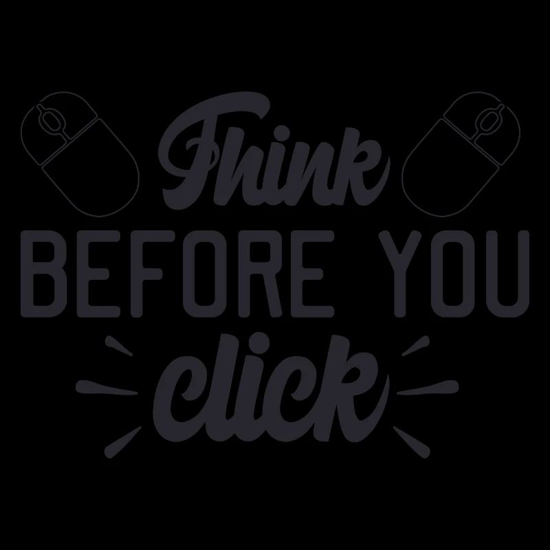 Think Before You Click