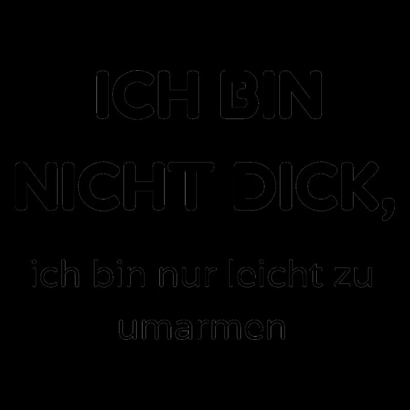Ich bin nicht dick
