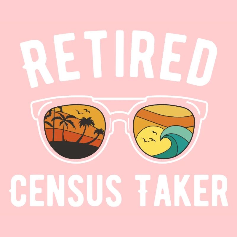 Retired Census Taker Beach Day Design