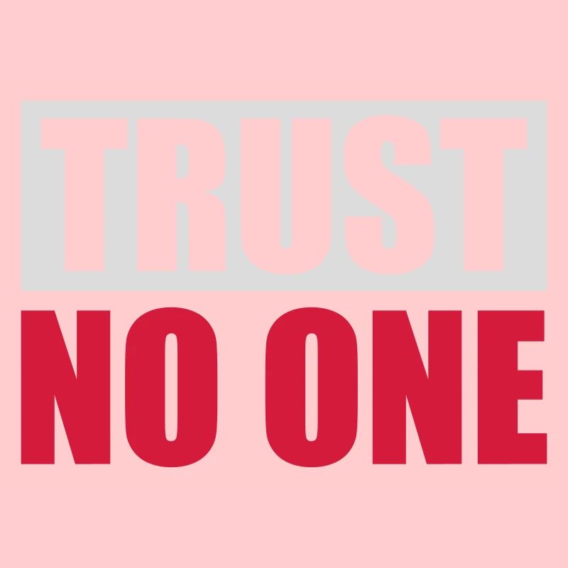 trust no one Zitat