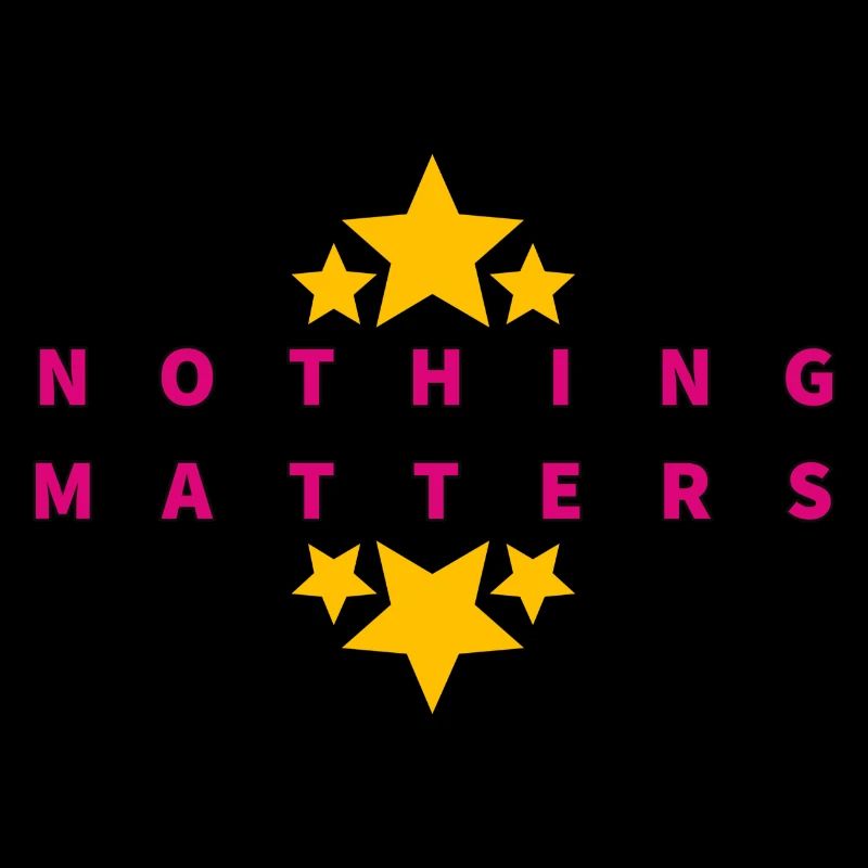 nothing matters