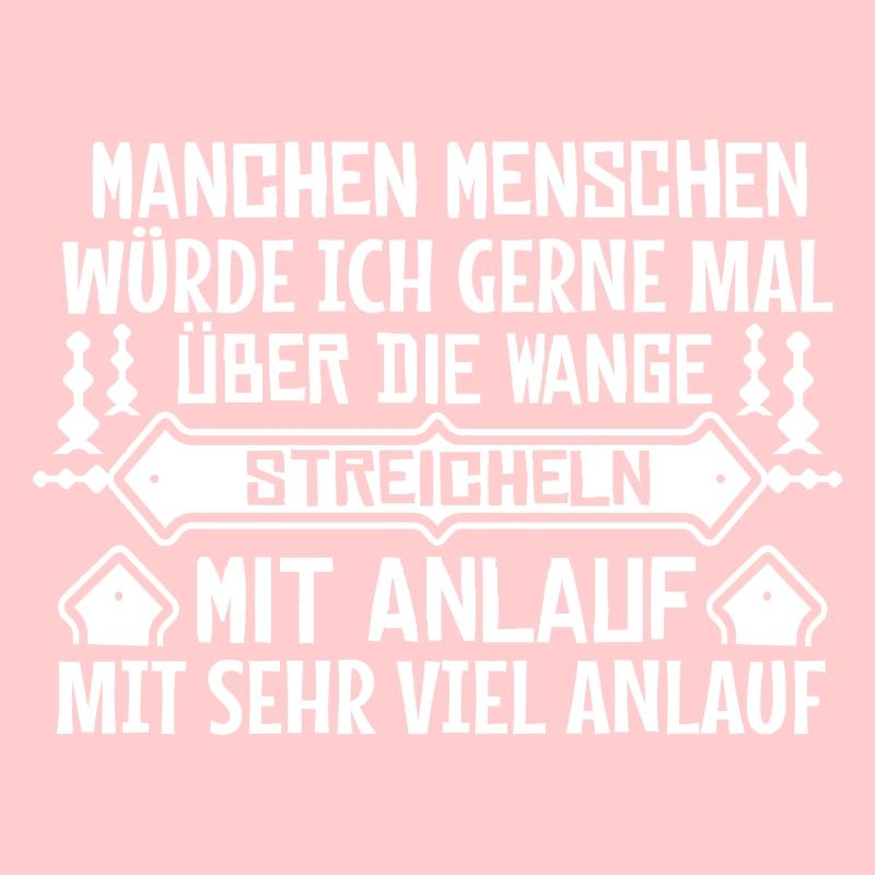 Anlauf Streicheln - Spruch Statement Fun Sarkasmus