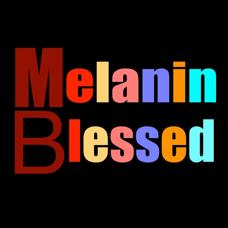 Multi coloured Melanin Blessed