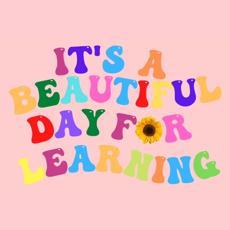 It's a Beautiful Day for Learning