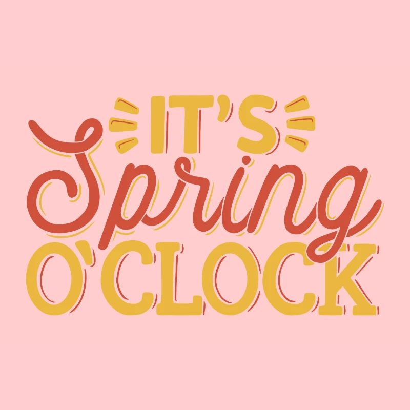 its spring o'clock