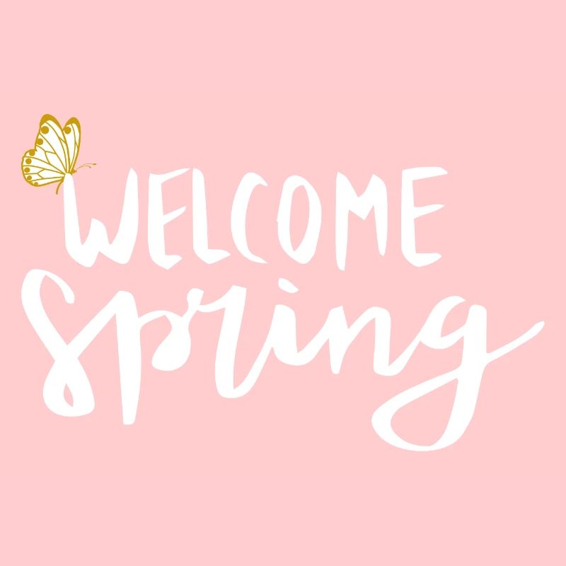 Welcome Spring