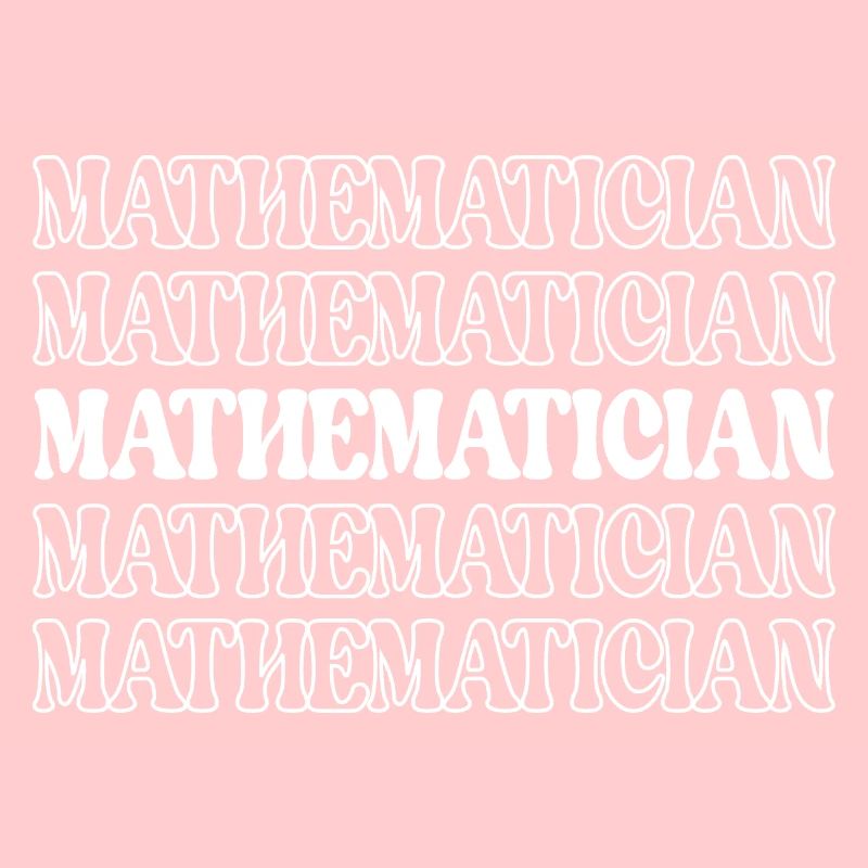 Mathématicien Mathiculteur Expert en maths Math Génie des maths