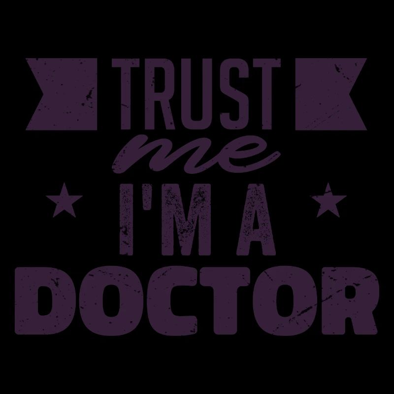Vertrau mir, ich bin ein Arzt | Doktor Geschenk