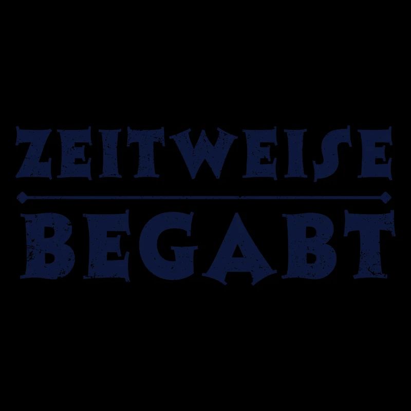 ZEITWEISE BEGABT