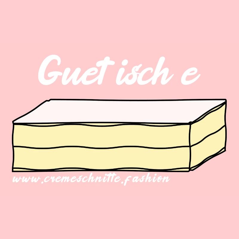 Guet isch e Cremeschnitte