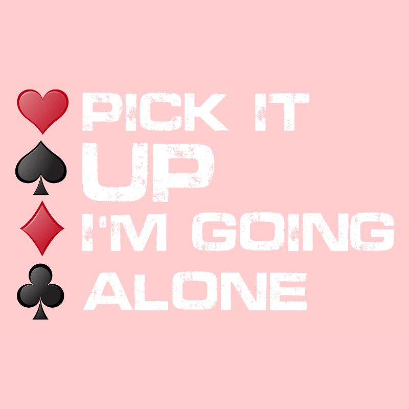 pick it up Im going alone Design for a card games