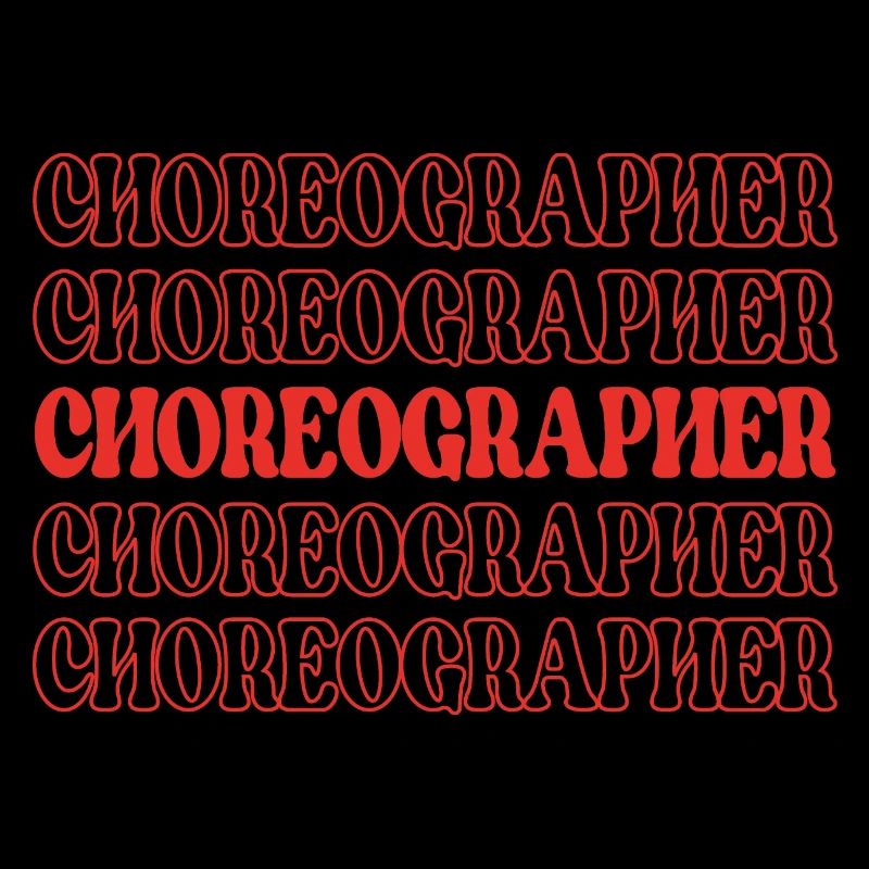 Choreographer Dance Director Dance Teacher Dance