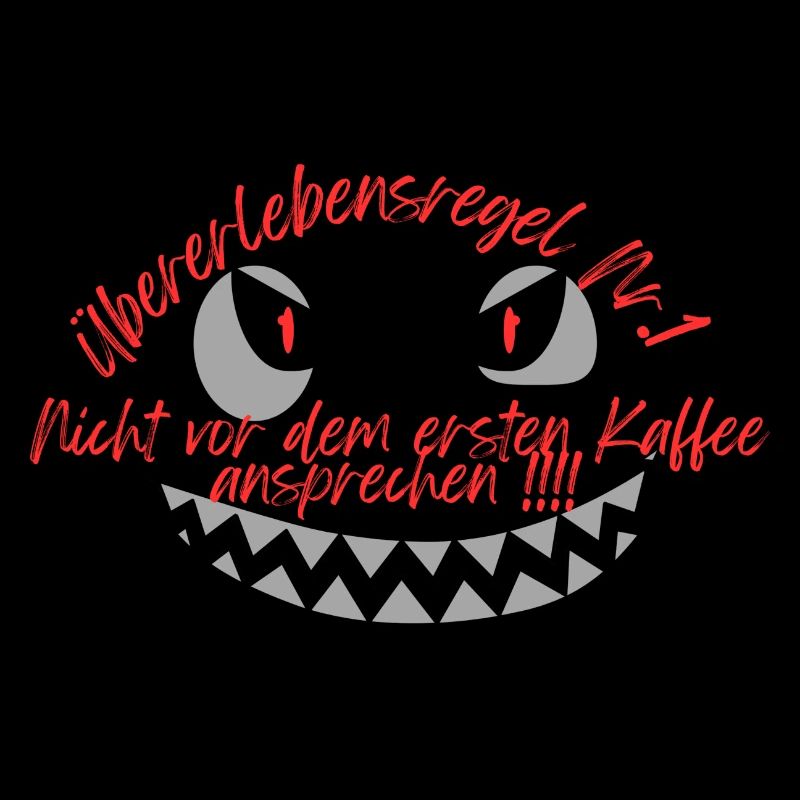 "Überlebensregel nr 1" Kaffee Design