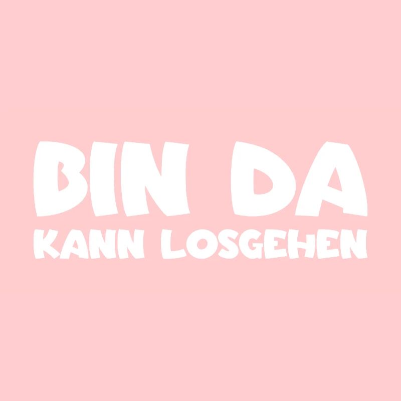 Bin da - Kann losgehen