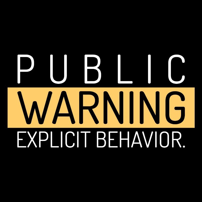 public warning Explicit bahavior Spruch Englisch