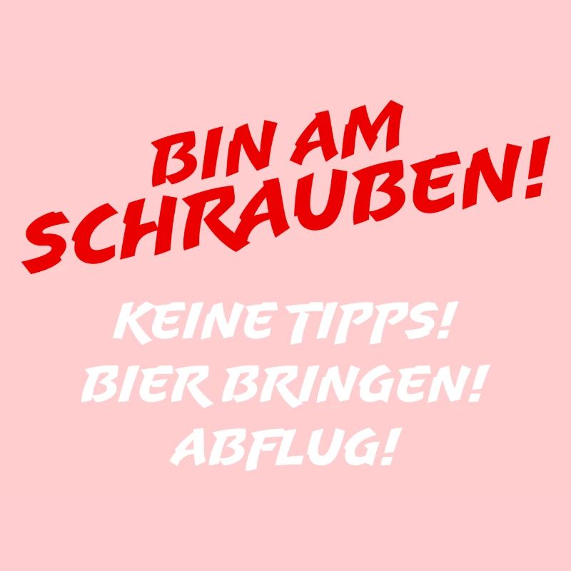 Bin am Schrauben Geschenk Tuning Auto Spruch