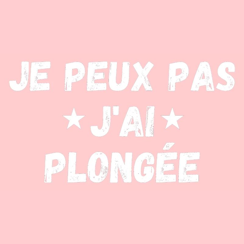 je peux pas j'ai plongée