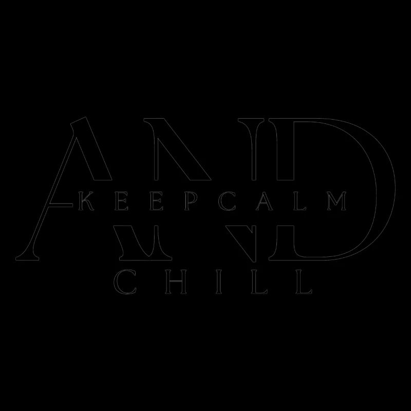 KeepCalm AND Chill