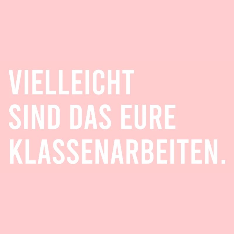 Vielleicht sind das eure Klassenarbeiten