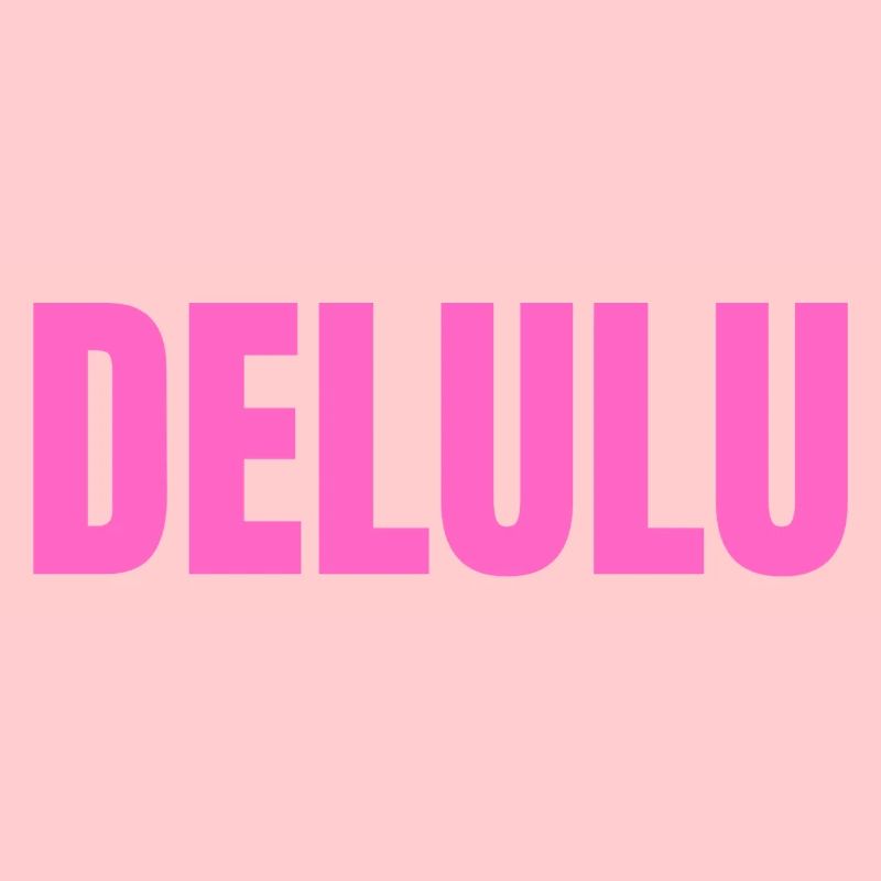 DELULU