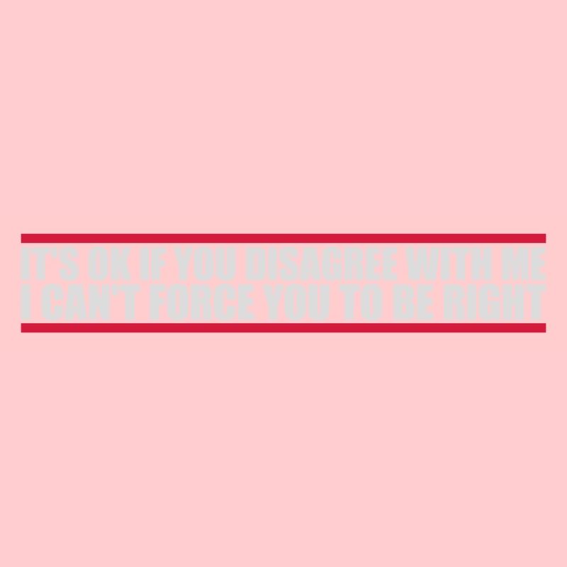 Vous n’êtes pas d’accord avec moi