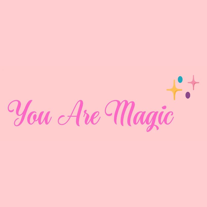 You Are Magic
