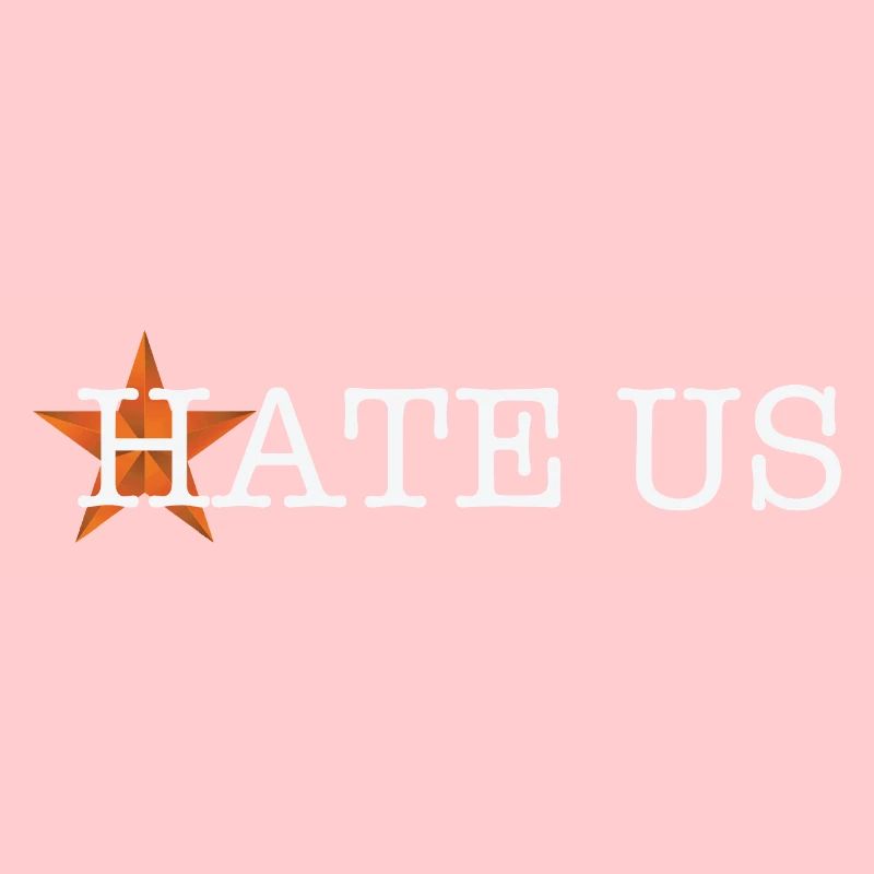 hate us