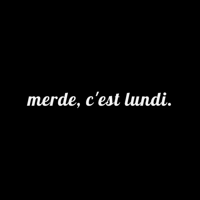 MERDE C'EST LUNDI