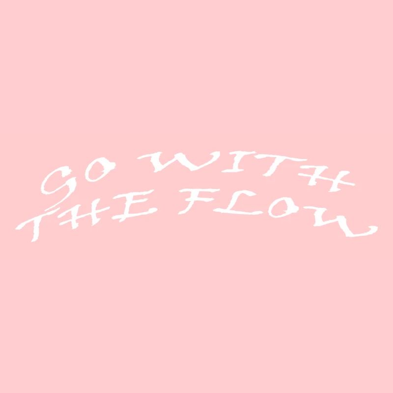 go with the flow