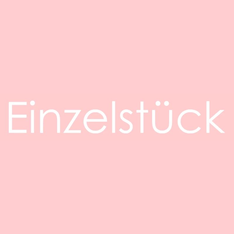 Einzelstück Spruch Design
