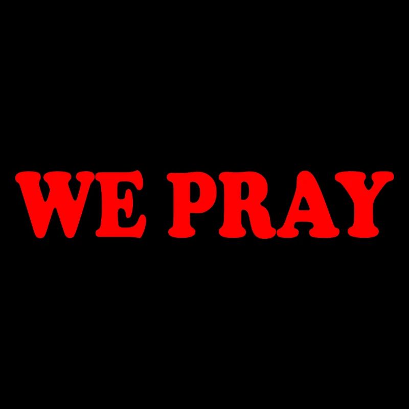 We pray