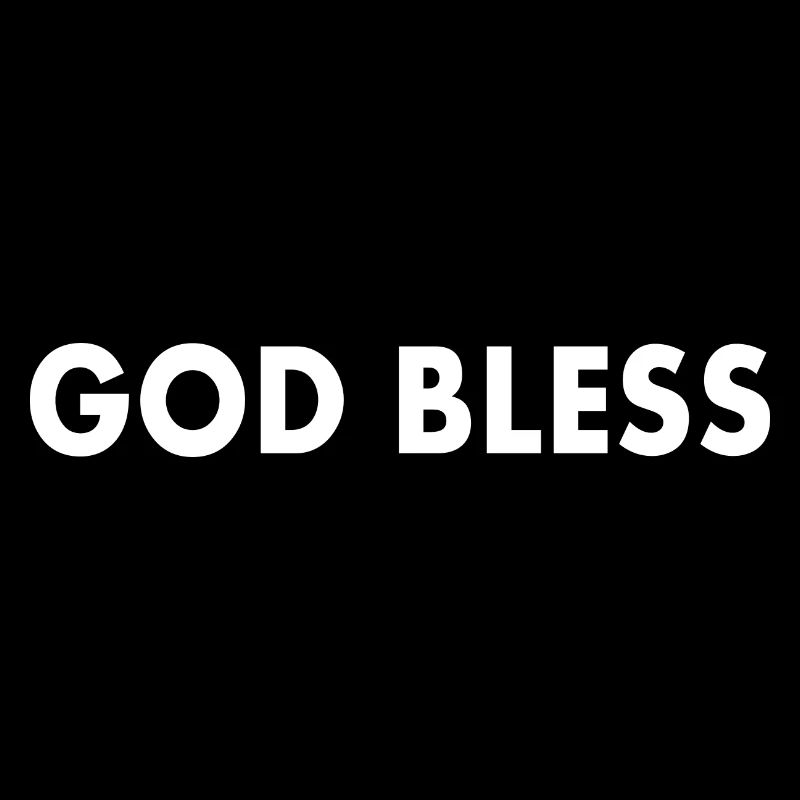 God bless