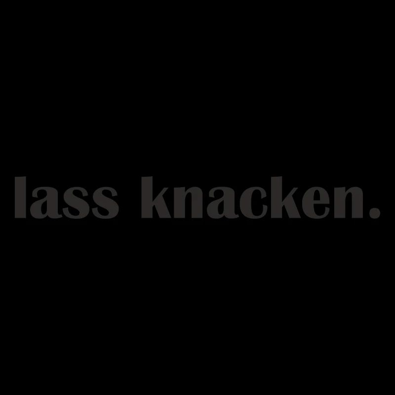 Lass knacken