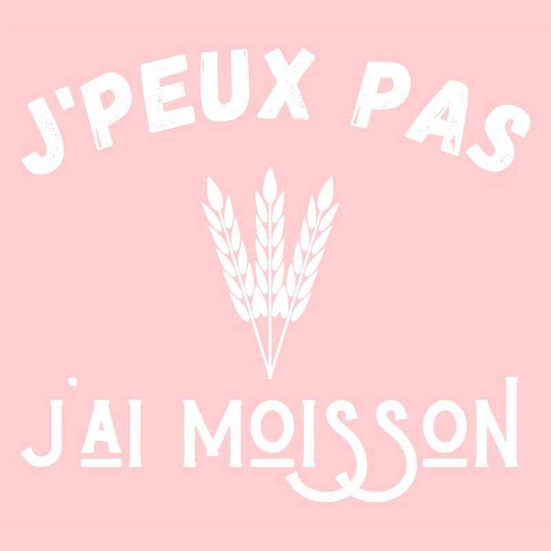 Je peux pas j'ai moisson