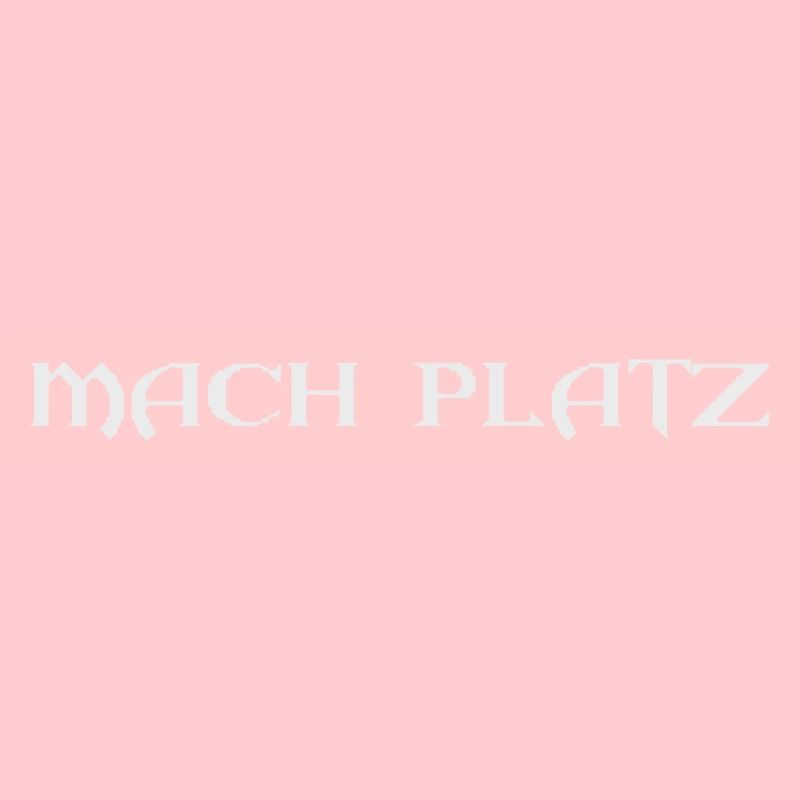 Mach Platz