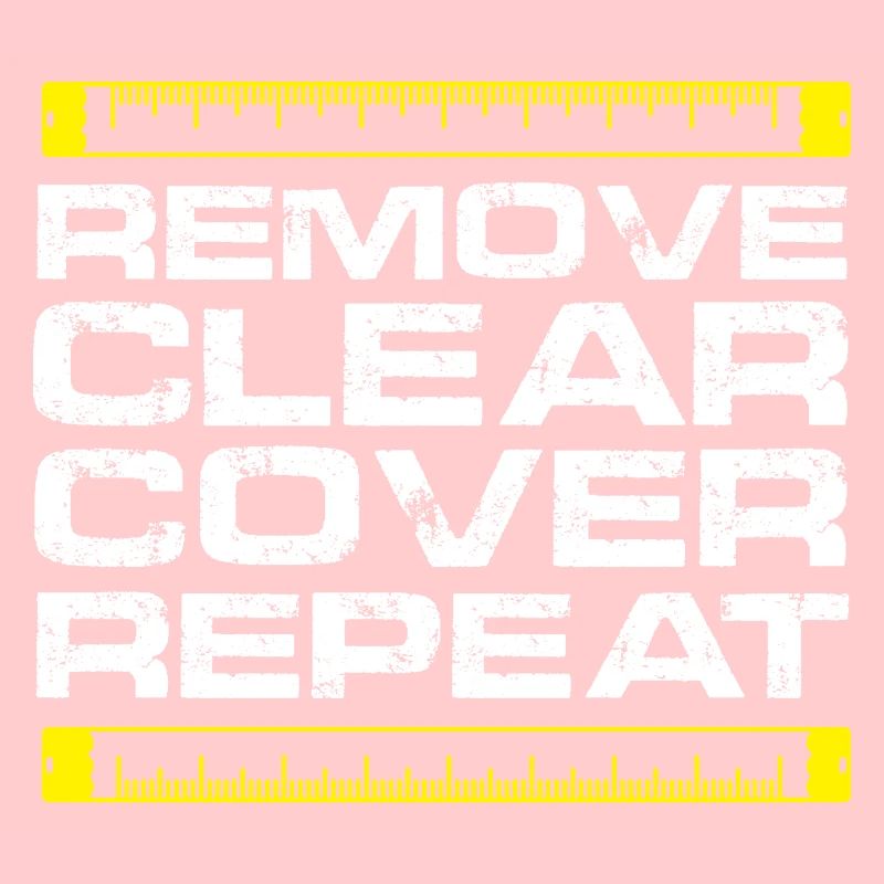 Remove Clear Cover Repeat
