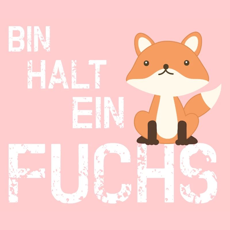 Ich bin halt ein Fuchs