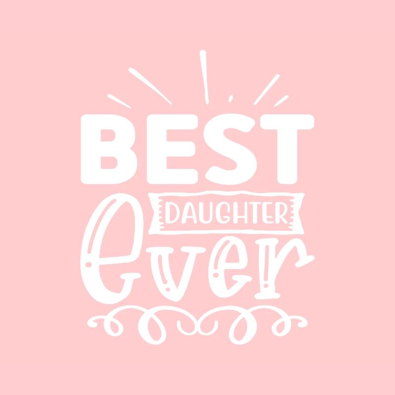 Best daughter ever Muttertag Kindertag Geschenk