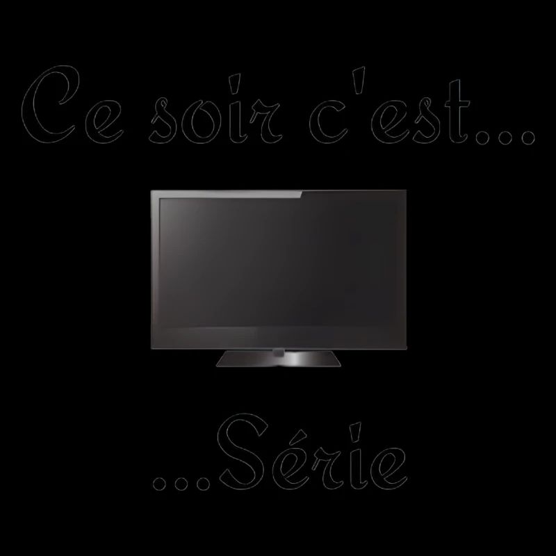Ce soir ... c'est série