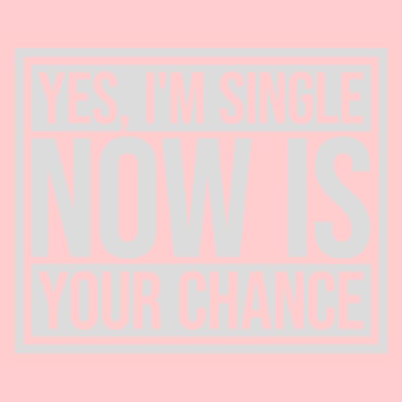 single now your chance