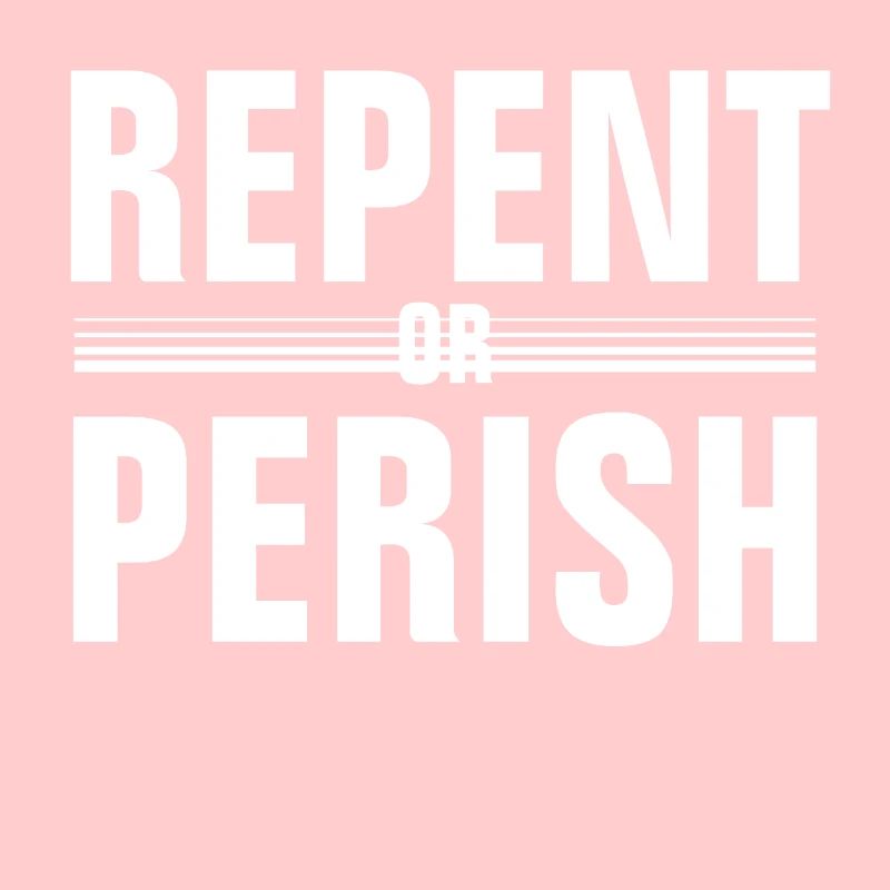 Tut Buße oder geht zugrunde - Christian