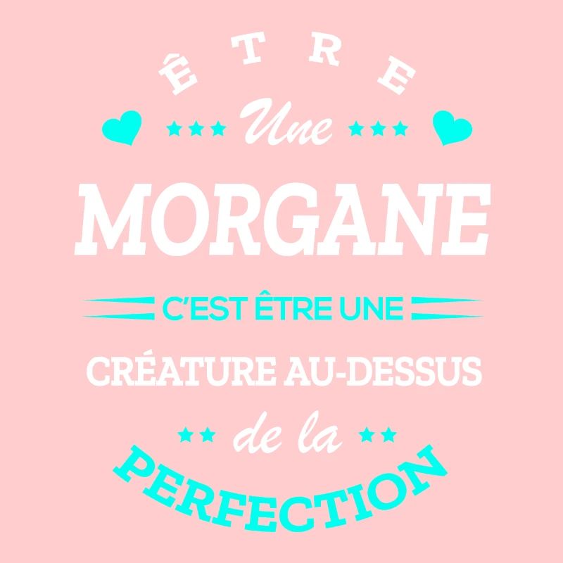 MORGAN PARFAITE - NOM MORGAN