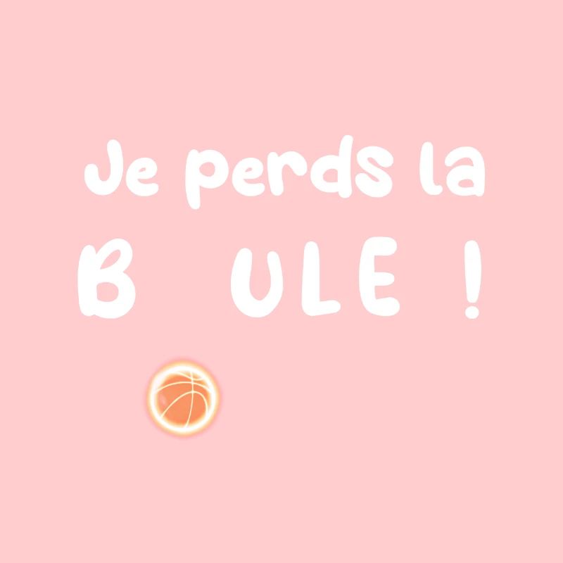 Je perds la boule !