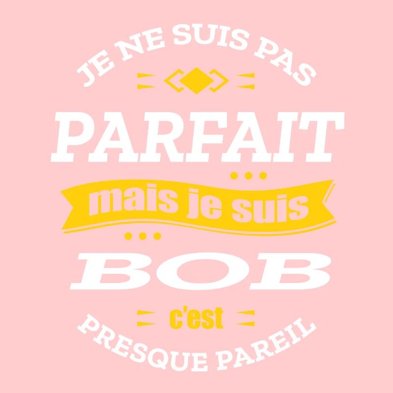 BOB PARFAIT - PRENOM BOB